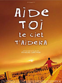 Aide-toi, le ciel t'aidera de François Dupeyron