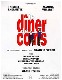 Le Dîner de cons de Francis Veber