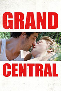 Grand Central de Rebecca Zlotowski