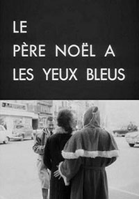 Le Père Noël a les yeux bleus de Jean Eustache