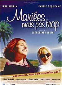 Mariées mais pas trop de Catherine Corsini