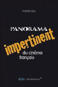 Panorama impertinent du cinéma français