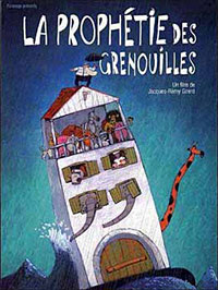 La Prophétie des grenouilles de Jacques-Remy Girerd