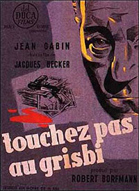 Touchez pas au grisbi de Jacques Becker