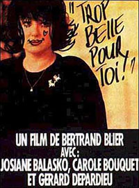 Trop belle pour toi de Bertrand Blier