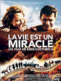 La vie est un miracle d'Emir Kusturica